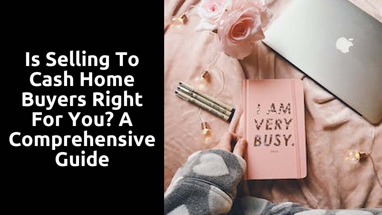 Is Selling to Cash Home Buyers Right for You? A Comprehensive Guide